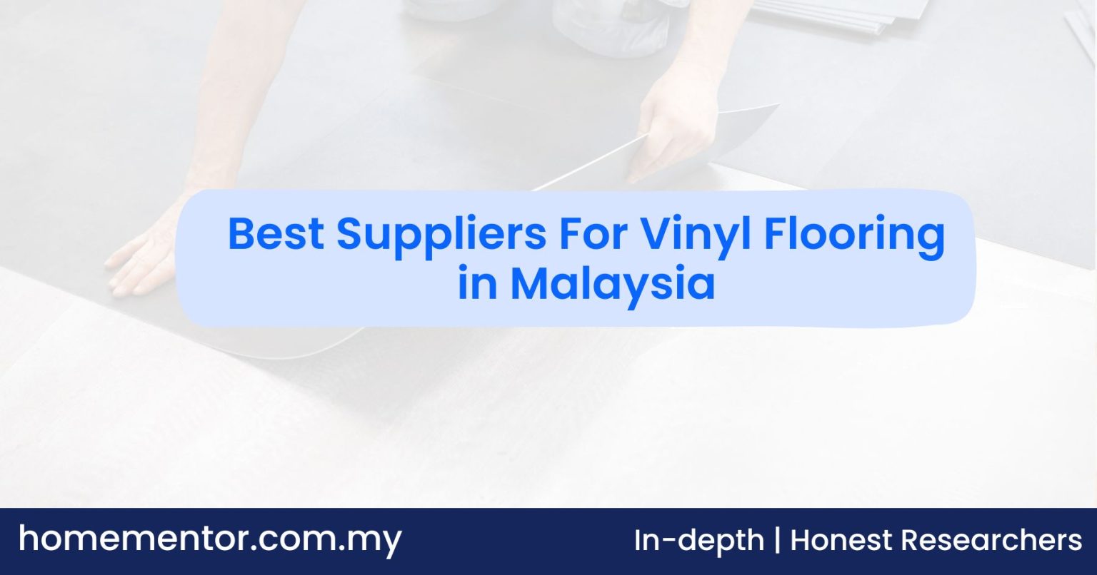 5 Best Suppliers For Vinyl Flooring Malaysia Home Mentor